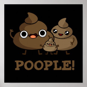 Popeople Funny Poop Pun Dark BG Poster