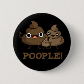 Popeople Funny Poop Pun Dark BG Ronde Button 5,7 Cm (Voorkant)