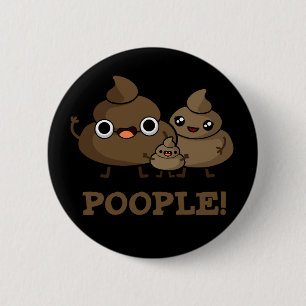 Popeople Funny Poop Pun Dark BG Ronde Button 5,7 Cm
