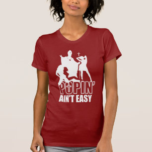 Popin'Ain't Easy (in het wit) T-shirt
