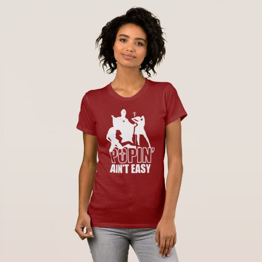 Popin'Ain't Easy (in het wit) T-shirt (Voorkant volledig)