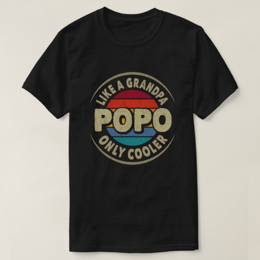 Popo als een opa alleen koeleraar Fathers Day Gift T-shirt (Design voorkant)