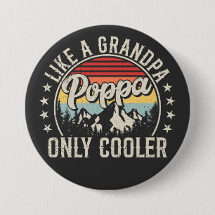 Poppa als een opa alleen koelere retro-ronde ronde button 7,6 cm