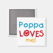 Poppa Loves Me T-shirts en geschenken Magneet (Voorkant / Achterkant)