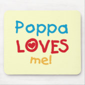 Poppa Loves Me T-shirts en geschenken Muismat (Voorkant)