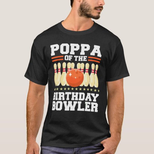 Poppa of the Birthday Bowler Bday Bowling Party T-shirt (Voorkant)