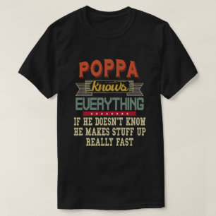 Poppa weet alles grappig opa cadeau t-shirt