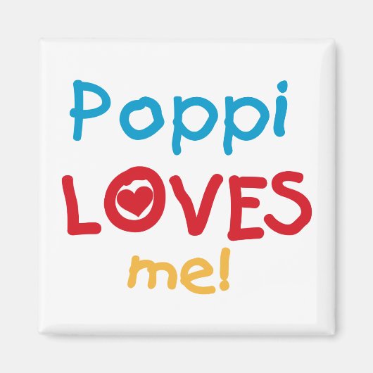 Poppi Loves Me T-shirts en geschenken Magneet (Voorkant)