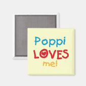 Poppi Loves Me T-shirts en geschenken Magneet (Voorkant / Achterkant)