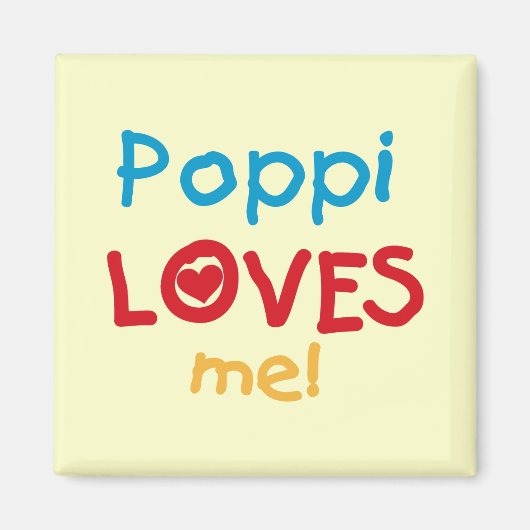 Poppi Loves Me T-shirts en geschenken Magneet (Voorkant)