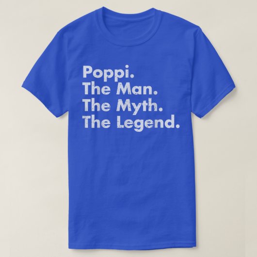 Poppi Man Myth Legend vader oom grootvader T-shirt (Design voorkant)