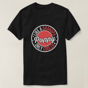 Poppie als een opa alleen koeler cadeau t-shirt