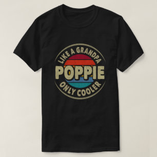 Poppie als een opa alleen koeleraar Fathers Day Gi T-shirt