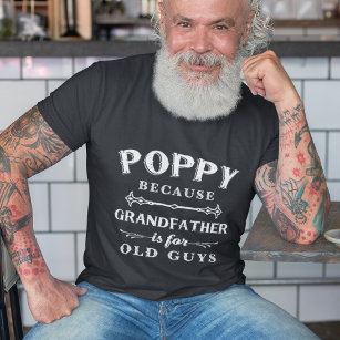 Poppie   Grootvader is voor oude jongens Vaderdag T-shirt