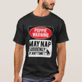 Poppie Warning May Nap Suddenly At Any Time, Sarca T-shirt (Voorkant)