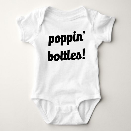 Poppin' Bottles! Grappig baby shirt (Voorkant)