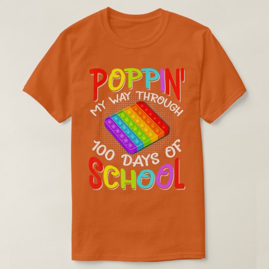 Poppin in my Way Through 100 Days Funny 100th Day T-shirt (Design voorkant)