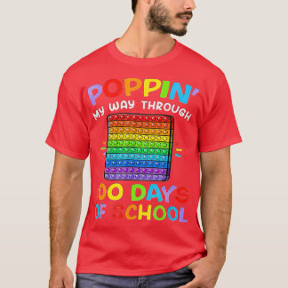 Poppin in my Way Through 100 Days Funny 100th Day T-shirt