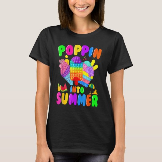 Poppin Into Summer Cream Last Day Of School Teache T-shirt (Voorkant)