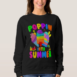 Poppin Into Summer Cream Last Day Of School Teache Trui