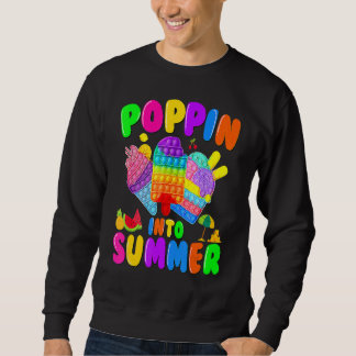 Poppin Into Summer Cream Last Day Of School Teache Trui