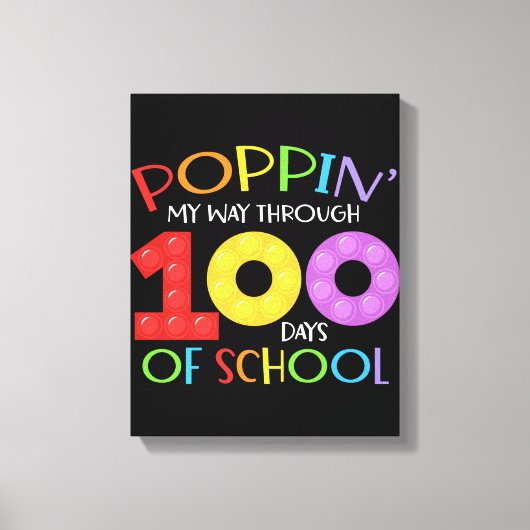Poppin mijn weg door 100 schooldagen canvas afdruk (Voorkant)