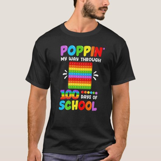 Poppin My Way Through 100 Days Of School 100th Day T-shirt (Voorkant)