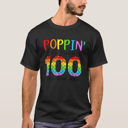 Poppin My Way Through 100 Days Of School Funny 100 T-shirt (Voorkant)