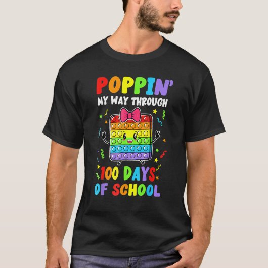 Poppin My Way Through 100 Days Pop It 100th Day Of T-shirt (Voorkant)
