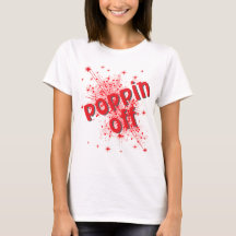 Poppin off grafische dames t-shirt