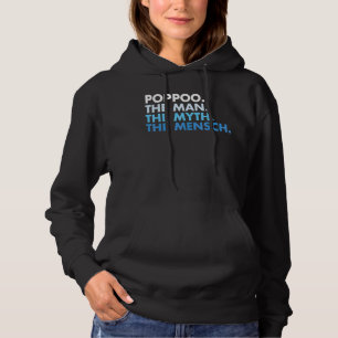 Poppoo the Man the myth the Mensch Cute and for p Hoodie