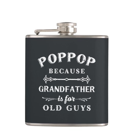 Poppop | Funny Grandfather is voor oude jongens Heupfles (Voorkant)