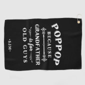 Poppop | Grootvader is voor oude jongens Golfhanddoek