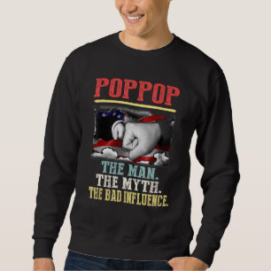 Poppop The Man Myth Bad Influence  Amerikaans Trui