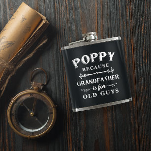 Poppy   Funny Grandfather is voor oude jongens Heupfles