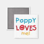 Poppy Loves Me T-shirts en geschenken Magneet (Voorkant / Achterkant)