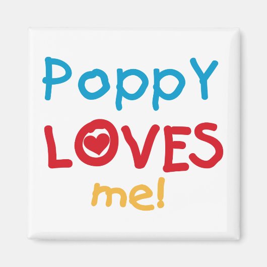 Poppy Loves Me T-shirts en geschenken Magneet (Voorkant)