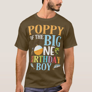 Poppy of the Big One Birthday Fisher Boy Grandson T-shirt