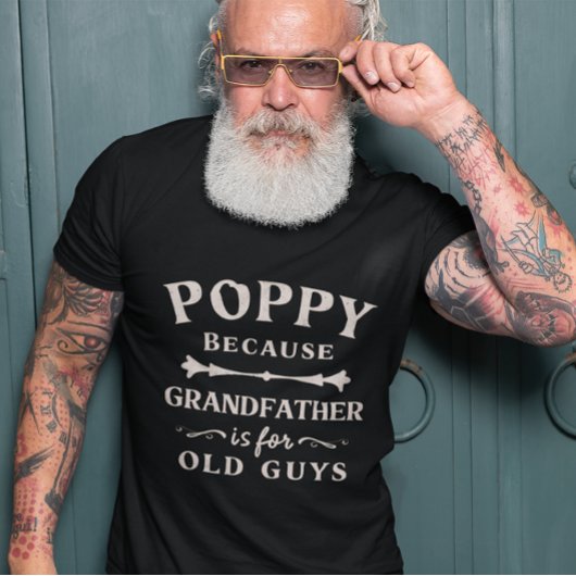 Poppy omdat opa voor oude jongens is t-shirt
