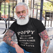 Poppy omdat opa voor oude jongens is t-shirt