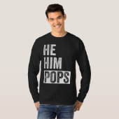 Pops Valentine Quote He Him Pops 2 T-shirt (Voorkant volledig)