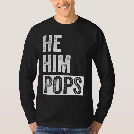 Pops Valentine Quote He Him Pops 2 T-shirt (Voorkant)