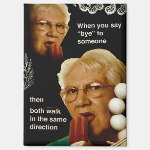 Popsicle Oma Meme Ongemakkelijke Afscheidswoorden  Magneet