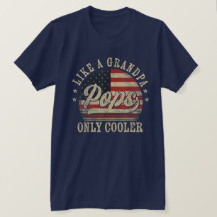 Popt als een opa, alleen cooler Pops Vaderdag  T-shirt