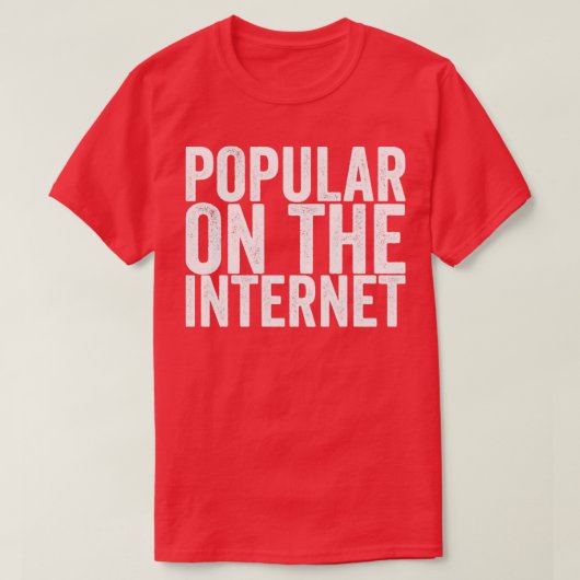 Populair op Internet T-shirt (Design voorkant)