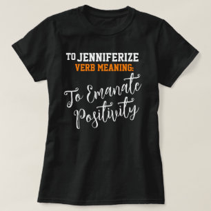 Populaire naam Jennifer Positivity Verjaardagscade T-shirt