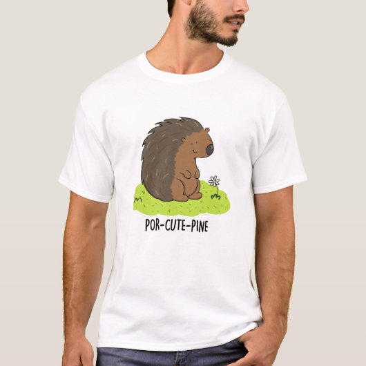Por-Cute-Pine Funny Porcupine Pun T-shirt (Voorkant)