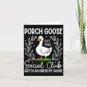 Porch Goose Social Club Gotta Go Dress My Goose Fu Kaart