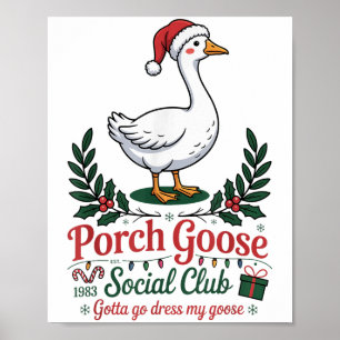 Porch Goose Social Club moet mijn ganzenhok aankle Poster
