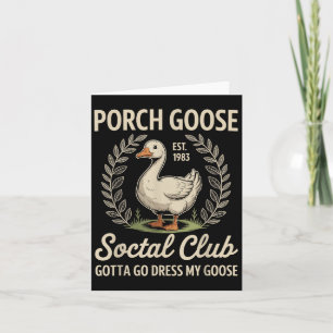Porch Goose Social Club moet mijn ganzenpoep aankl Kaart